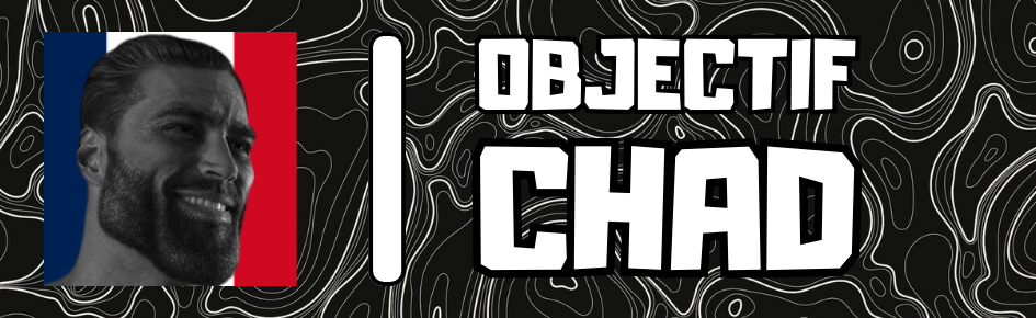 OBJECTIF CHAD Discord Server Banner