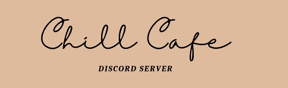 Chill Cafe Discord Server Banner