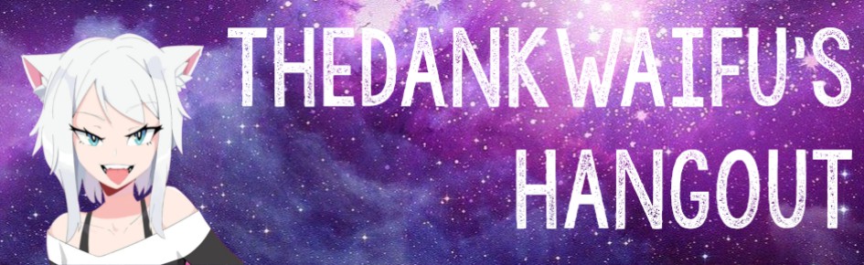 TheDankWaifu's Hangout! Discord Server Banner