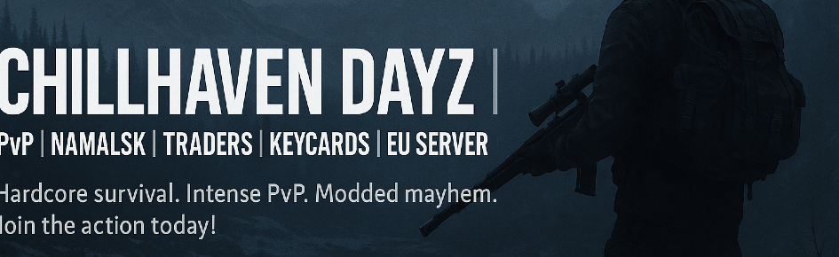ChillHaven DAYZ Discord Discord Server Banner