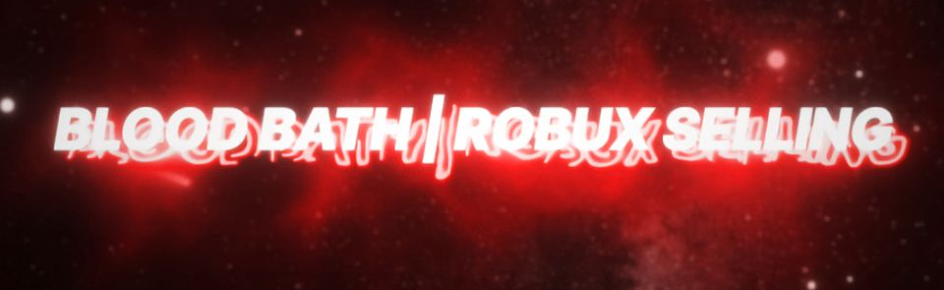 blood bath | robux selling Discord Server Banner