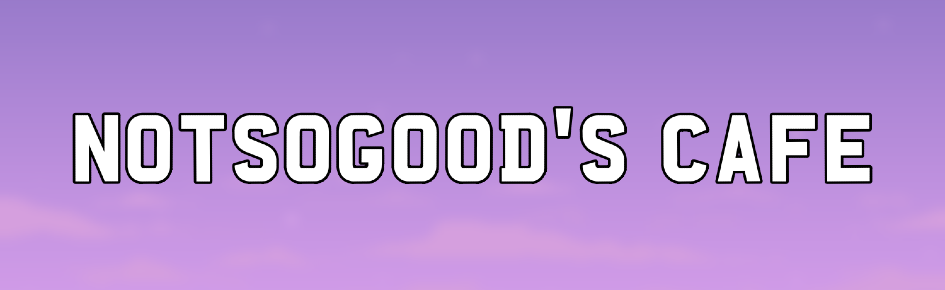 N0TSOG00D'S Cafe ♡ Discord Server Banner