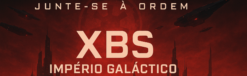 XBS - IMPÉRIO GALÁCTICO Discord Server Banner