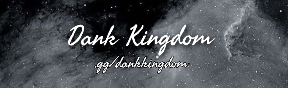Dank Kingdom Discord Server Banner