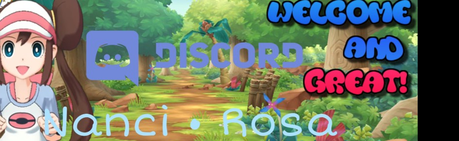 ✨Nanci • Rosa Pokemon SERVER✨ Discord Server Banner