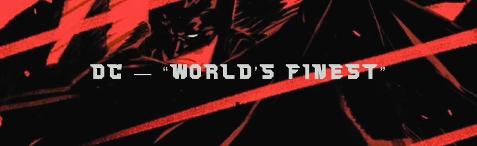 DC — “WORLD’S FINEST” Discord Server Banner