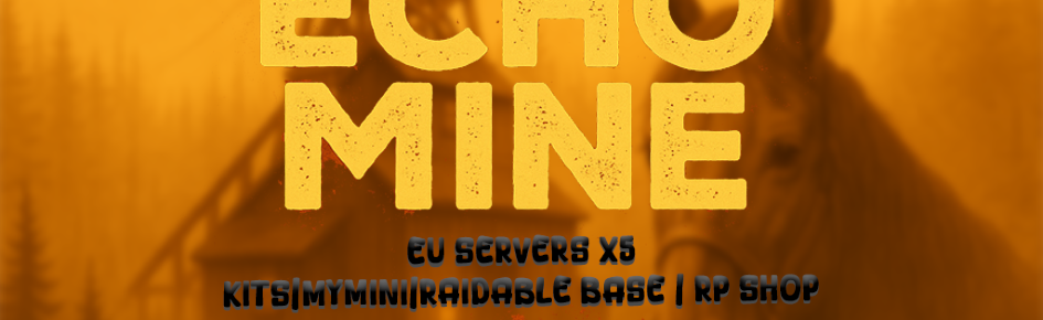 ECHO•MINE | Rust Server Discord Server Banner