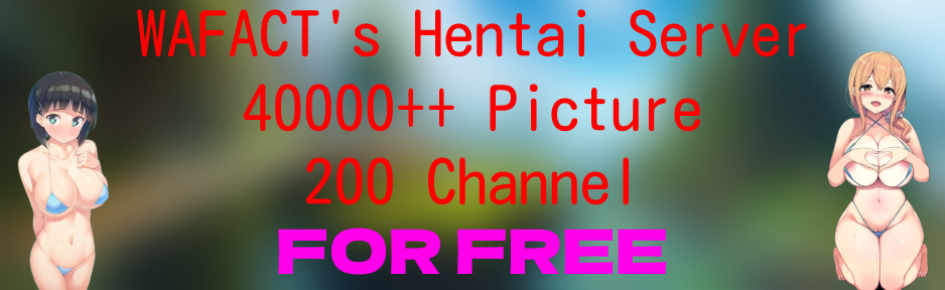 WAFACT's Hentai Server Discord Server Banner