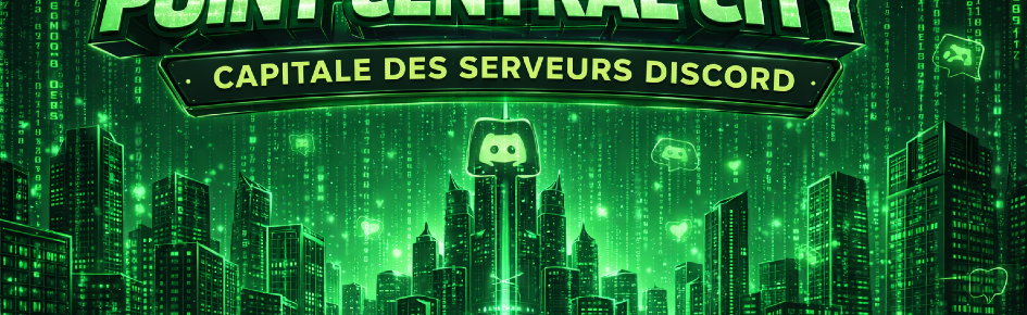 Point Central (Capitale Discord) Discord Server Banner