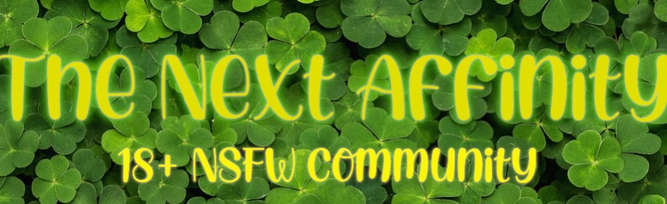 The Next Affinity: 18+ Community Discord Server Banner