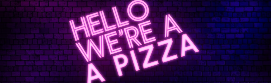 HelloWe'reAPizza Discord Server Banner