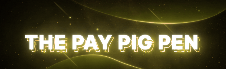 The Pay Pig Pen Discord Server Banner