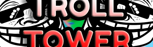 Troll Obby Tower ☠ ┃Troll Face E Discord Server Banner
