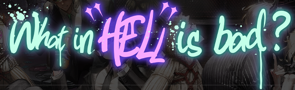What In HELL Is Bad? Discord Server Banner