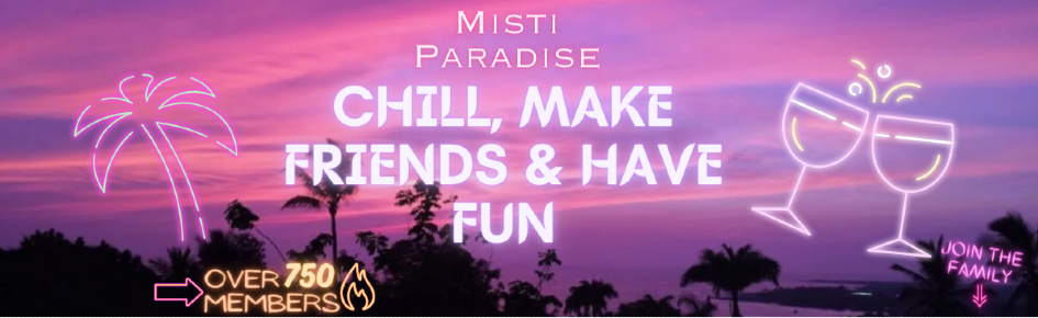 Misti Paradise: Chill & Friends Discord Server Banner