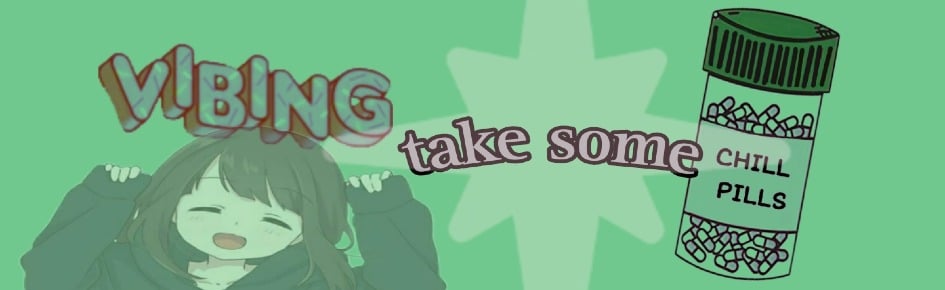 Chill Pills Exist 💊 Discord Server Banner
