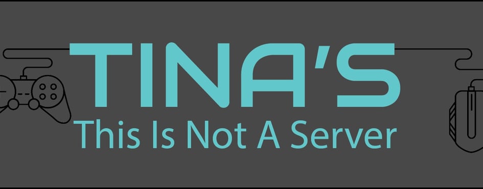 TINA'S - This is not a server Discord Server Banner