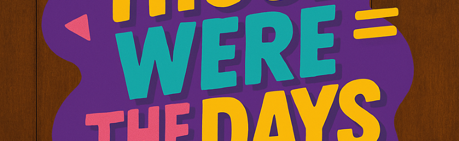Those Were the Days Discord Server Banner