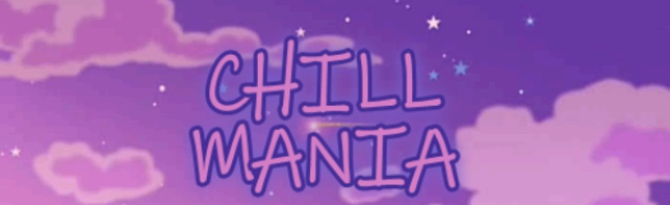Chill Mania Discord Server Banner