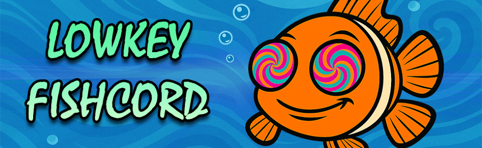Lowkey Fishcord Discord Server Banner