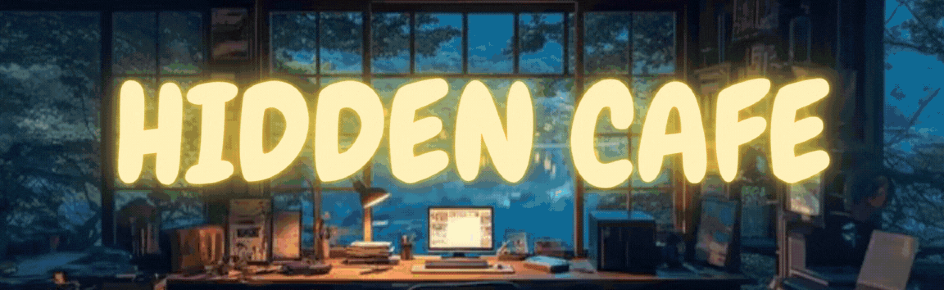 Hɪᴅᴅᴇɴ Cᴀꜰᴇ™ || Hᴏᴍᴇ • Cʜɪʟʟɪɴɢ Discord Server Banner